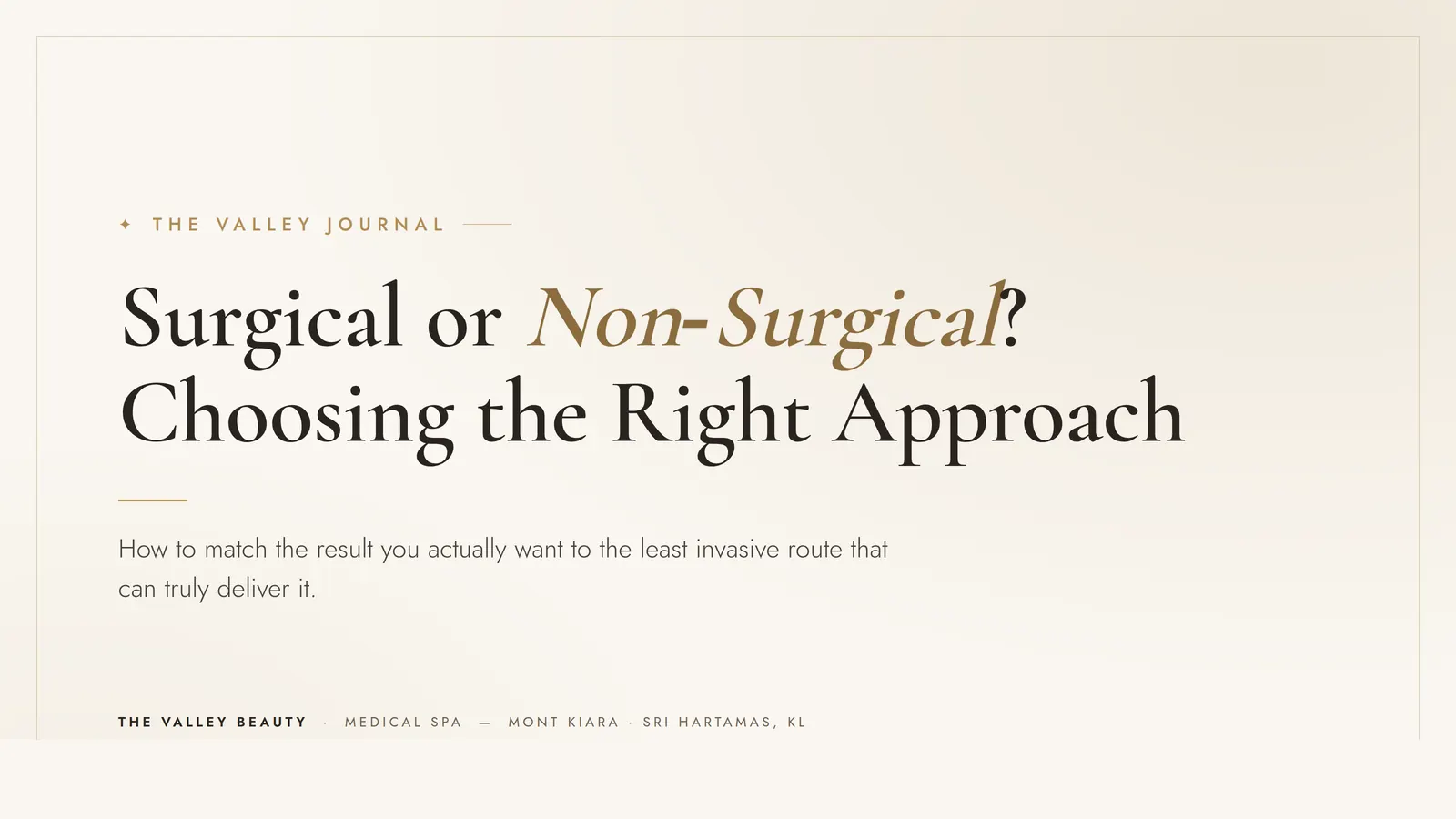 Surgical or non-surgical? Choosing the right approach